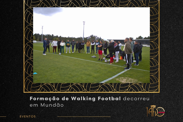 Academia Distrital de Futebol recebeu Formação de Walking Football